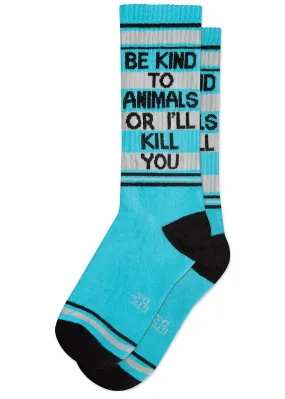 Be Kind to Animals or I'll Kill You Socks